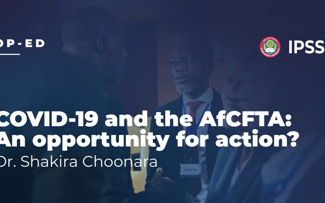 Op-ed: COVID-19 and the AfCFTA: An opportunity for action?