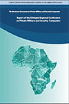 Report of the Ethiopia Regional Conference on Private Military and Security Companies