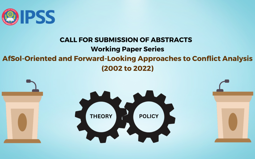 CALL FOR SUBMISSION OF ABSTRACTS:  Working Paper Series – AfSol-Oriented and Forward-Looking Approaches to Conflict Analysis (2002 to 2022)