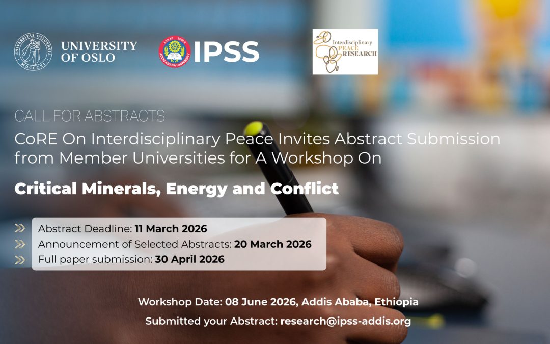 Call for Abstracts: CoRE on Interdisciplinary Peace Invites Abstract Submission from Member Universities for a Workshop On Critical Minerals, Energy and Conflict