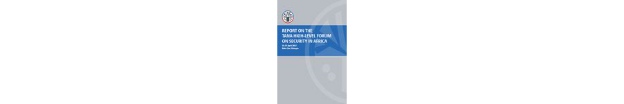 Report on the 1st Tana High-Level Forum on Security in Africa